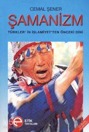 Şamanizm; Türkler'in İslamiyet'ten Önceki Dini