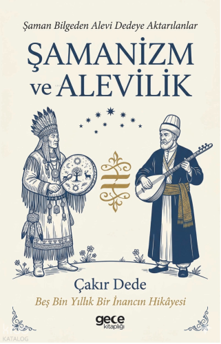 Şamanizm ve Alevilik | Çakır Dede | Gece Kitaplığı Yayınları