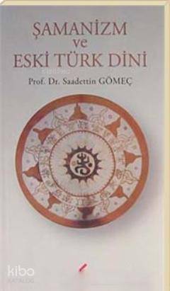 Şamanizm ve Eski Türk Dini