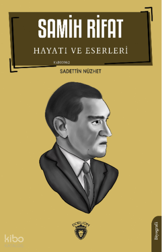 Samih Rifat Hayatı ve Eserleri