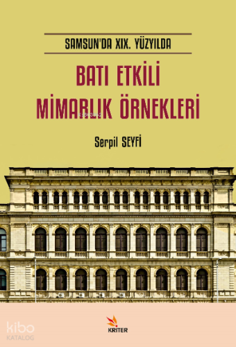 Samsun’da XIX. Yüzyılda Batı Etkili Mimarlık