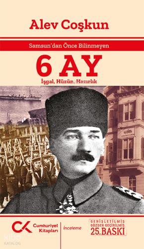 Samsun'dan Önce Bilinmeyen 6 Ay; İşgal, Hüzün, Hazırlık