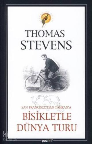 San Francisco'dan Tahran'a Bisikletle Dünya Turu | Thomas Stevens | Po