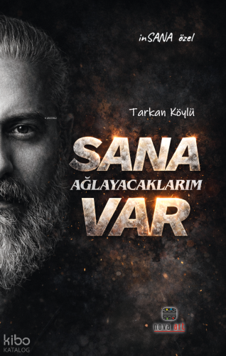 Sana Ağlayacaklarım Var
