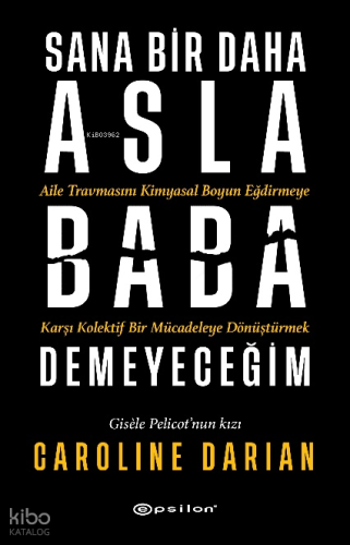 Sana Bir Daha Asla Baba Demeyeceğim