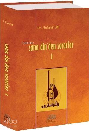 Sana Dinden Sorarlar - 1 | Ebubekir Sifil | Rıhle Kitap