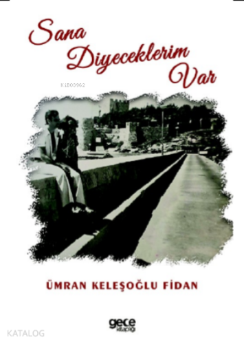 Sana Diyeceklerim Var