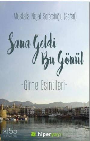 Sana Geldi Bu Gönül; Girne Esintileri