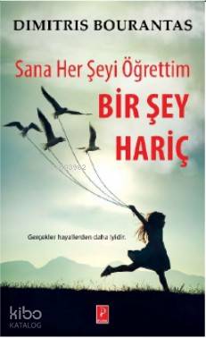 Sana Her Şeyi Öğrettim Bir Şey Hariç