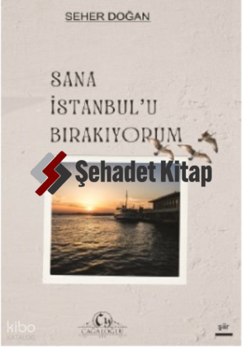 Sana İstanbul'u Bırakıyorum