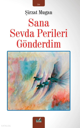 Sana Sevda Perileri Gönderdim