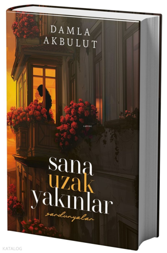 Sana Uzak Yakınlar 1 (Ciltli) | Damla Akbulut | Vera Kitap