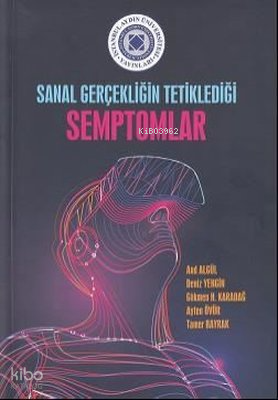 Sanal Gerçekliğin Tetiklediği Semptomlar | Tamer Bayrak | İstanbul Ayd