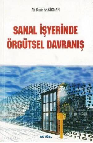 Sanal İşyerinde Örgütsel Davranış