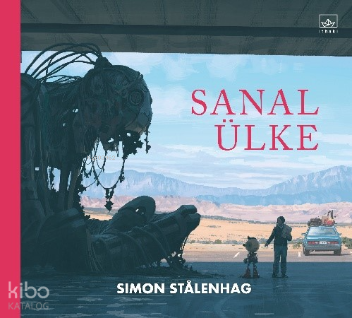 Sanal Ülke | Simon Stalenhag | İz Yayıncılık