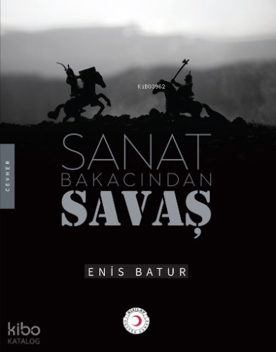 Sanat Bakacından Savaş