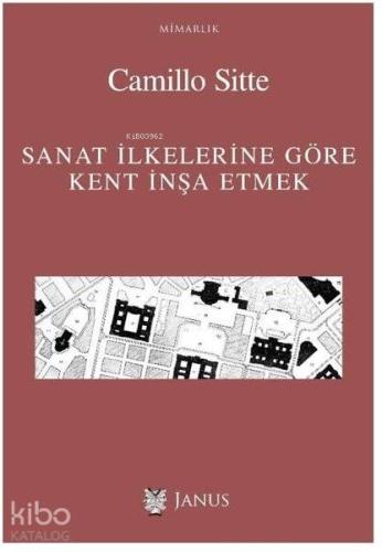 Sanat İlkelerine Göre Kent İnşa Etmek