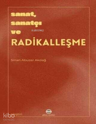 Sanat, Sanatçı ve Radikalleşme