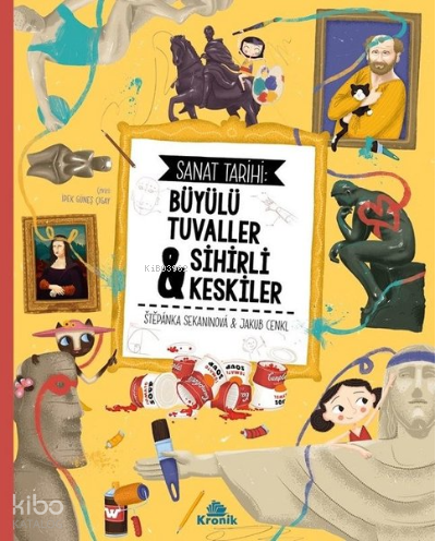 Sanat Tarihi: Büyülü Tuvaller ve Sihirli Keskiler