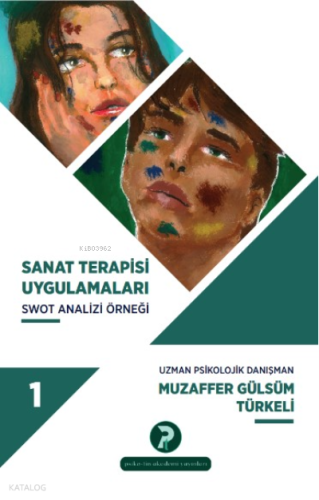 Sanat Terapisi Uygulamaları 1;SWOT Analizi Örneği
