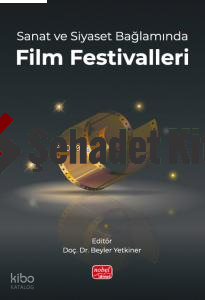 Sanat ve Siyaset Bağlamında Film Festivalleri | Beyler Yetkiner | Nobe