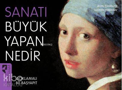 Sanatı Büyük Yapan Nedir?