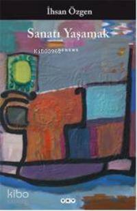 Sanatı Yaşamak