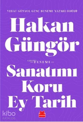 Sanatımı Koru Ey Tarih | Hakan Güngör | Kırmızıkedi Yayınevi
