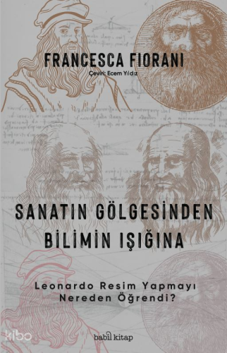 Sanatın Gölgesinden Bilimin Işığına;– Leonardo Resim Yapmayı Nereden Öğrendi?