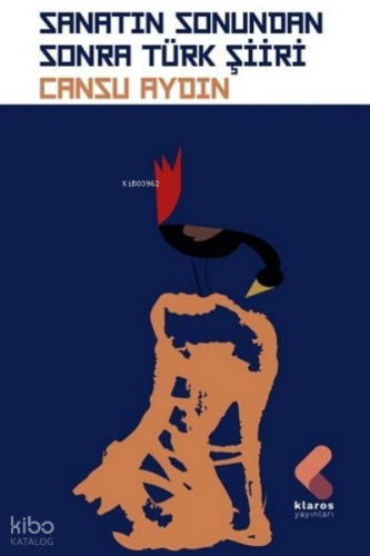 Sanatın Sonundan Sonra Türk Şiiri