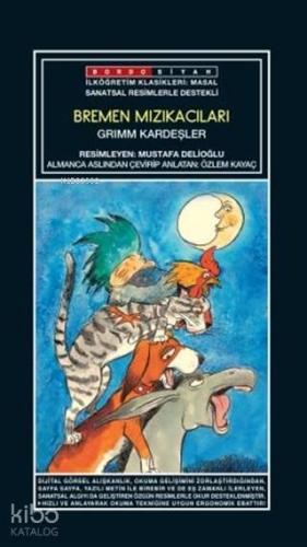 Sanatsal Resimli Bremen Mızıkacıları; Grimm Masalları