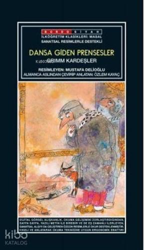 Sanatsal Resimli Dansa Giden Prensesler; Grimm Masalları
