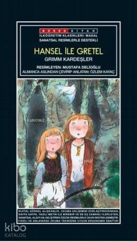 Sanatsal Resimli Hansel ile Gretel; Grimm Masalları