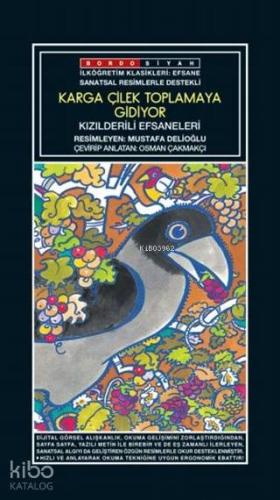 Sanatsal Resimli Karga Çilek Toplamaya Gidiyor; Kızılderili Efsaneleri