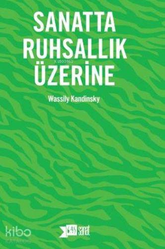 Sanatta Ruhsallık Üzerine | Wassily Kandinsky | Altıkırkbeş Yayın (645