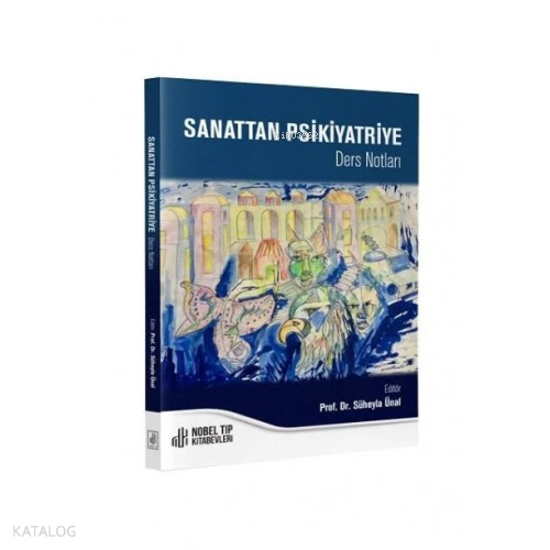Sanattan Psikiyatriye Ders Notları