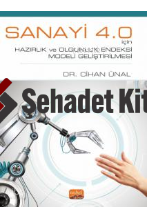 Sanayi 4.0 İçin Hazırlık ve Olgunluk Endeksi Modeli Geliştirilmesi