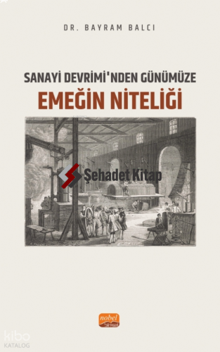 Sanayi Devrimi’nden Günümüze Emeğin Niteliği