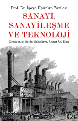 Sanayi, Sanayileşme Ve Teknoloji