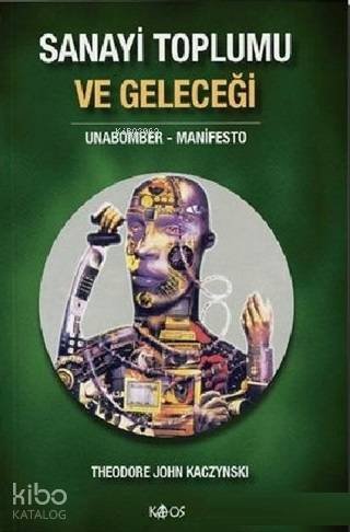 Sanayi Toplumu ve Geleceği; Unabomber - Manifesto