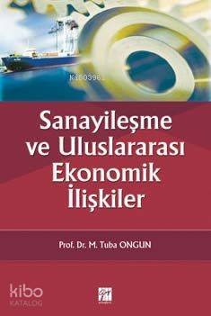 Sanayileşme ve Uluslararası Ekonomik İlişkiler
