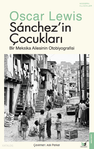 Sánchez’in Çocukları;Bir Meksika Ailesinin Otobiyografisi