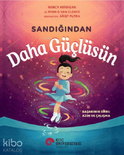 Sandığından Daha Güçlüsün