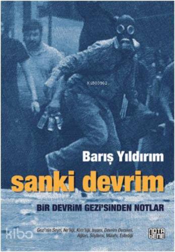 Sanki Devrim; Bir Devrim Gezi'sinden Notlar