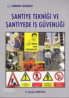 Şantiye Tekniği ve Şantiye İş Güvenliği
