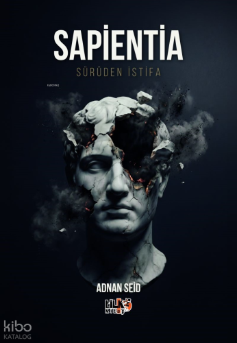 Sapientia ;Sürüden İstifa | Adnan Seid | Tilki Kitap
