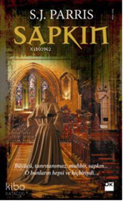 Sapkın | S. J. Parris | Doğan Kitap