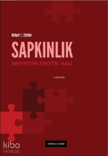 Sapkınlık: Nefretin Erotik Hali