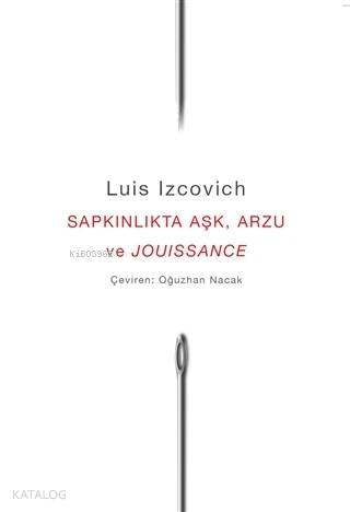 Sapkınlıkta Aşk, Arzu ve Jouissance