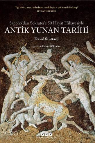 Sappho'dan Sokrates'e 50 Hayat Hikayesiyle Antik Yunan Tarihi